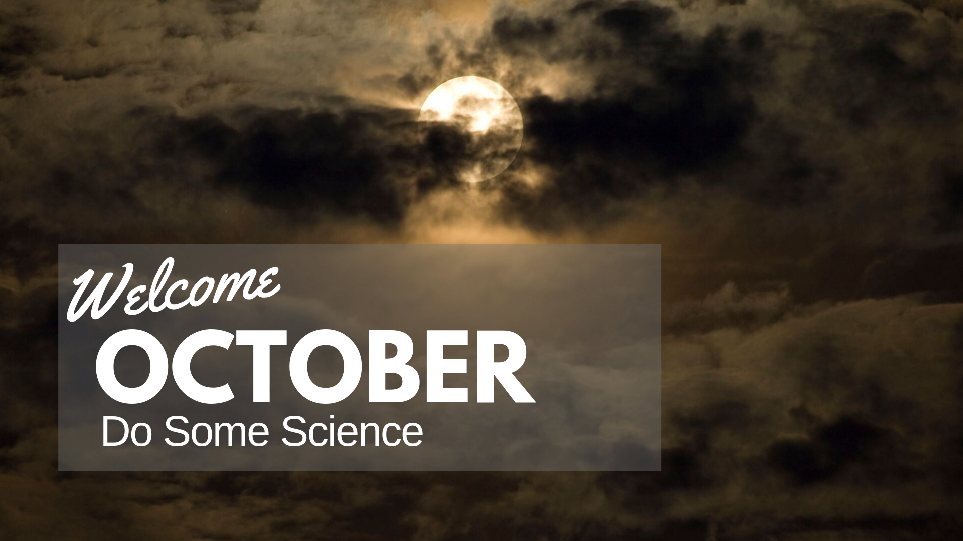 Do Some Science in October